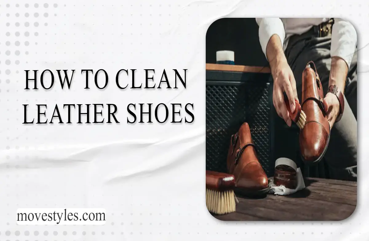 How to Clean Leather Shoes? [Explained]