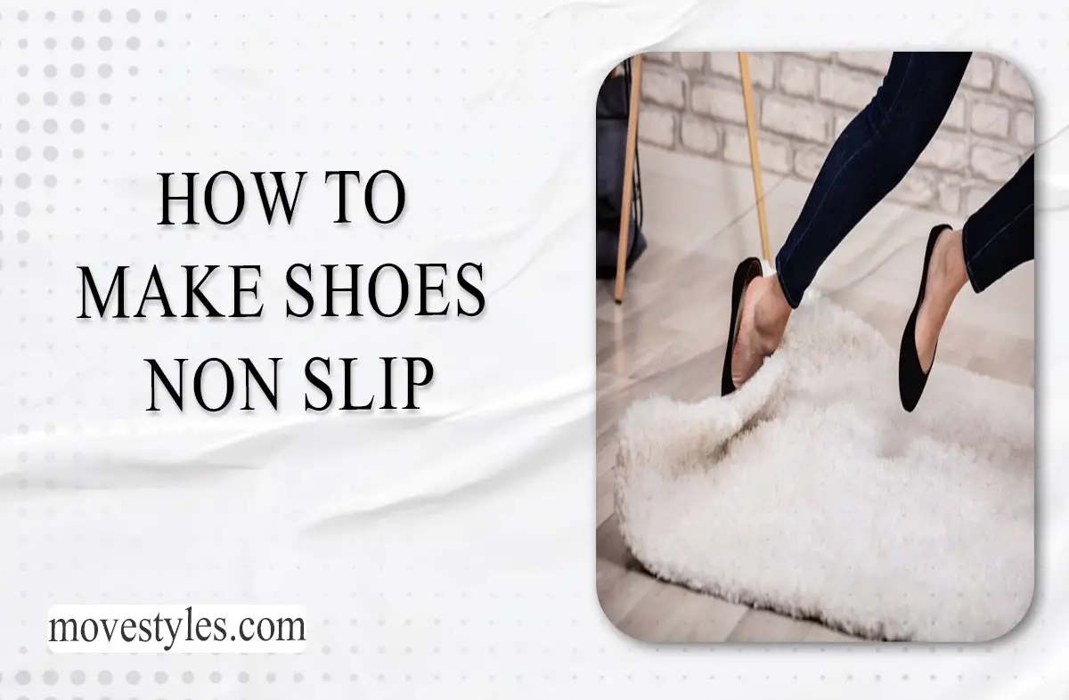 How to Make Shoes Non-Slip? Best Guide of 2023