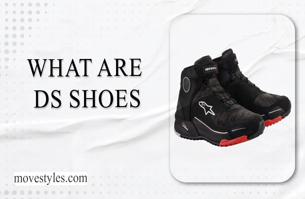 What Are DS Shoes : Terminology Explained