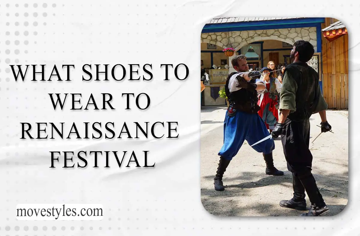 What Shoes to Wear to Renaissance Festival? [Guide of 2024]