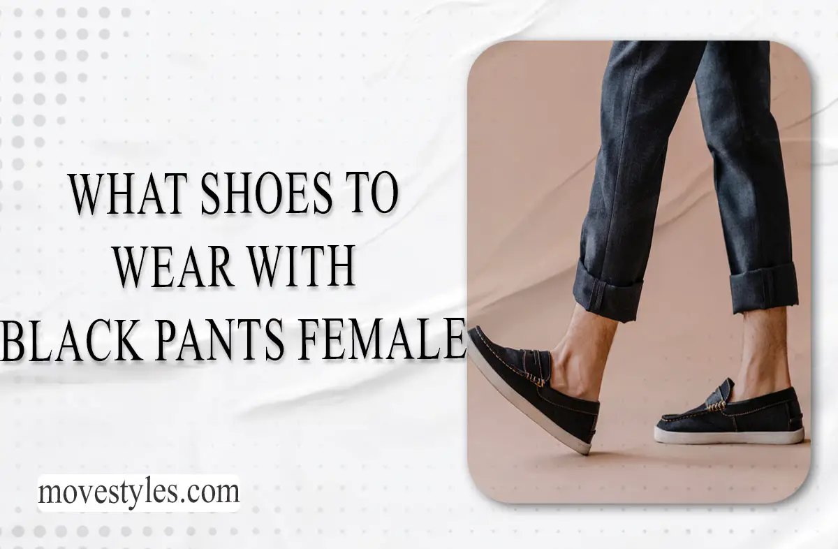 What Shoes To Wear With Black Pants Female